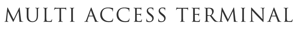 MULTI ACCESS TERMINAL